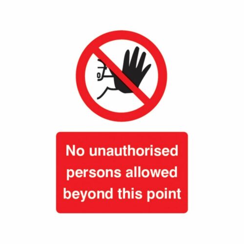 SS13202K No Unauthorised Persons Allowed Beyond This Point (400 x 300mm)